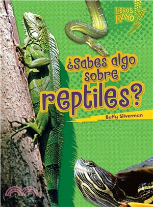 +Sabes algo sobre reptiles?/ Do You Know about Reptiles?