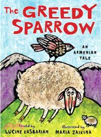 The Greedy Sparrow ─ An Armenian Tale