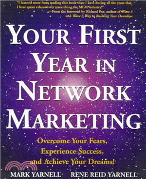 Your First Year in Network Marketing ─ Overcome Your Fears, Experience Success, and Achieve Your Dreams!