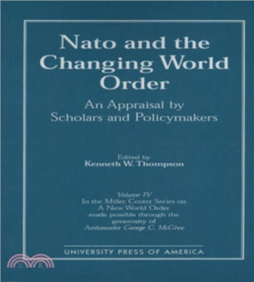 NATO and the Changing World Order：An Appraisal by Scholars and Policymakers