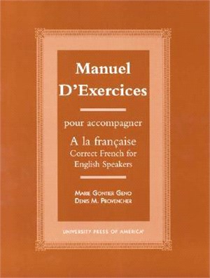 Manuel D'exercices ― Pour Acompagner a La Francaise-correct French for English Speakers