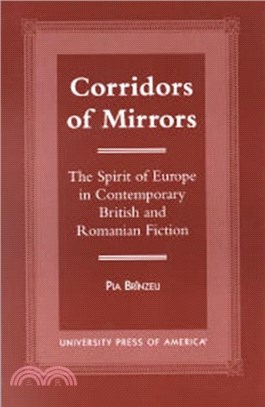 Corridors of Mirrors：The Spirit of Europe in Contemporary British and Romanian Fiction