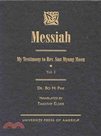 Messiah—My Testimony to Rev. Sun Myung Moon