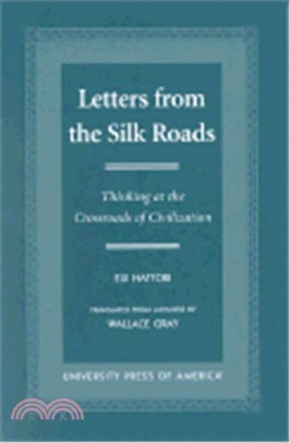 Letters from the Silk Roads ─ Thinking at the Crossroads of Civilization