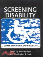 Screening Disability: Essays on Cinema and Disability