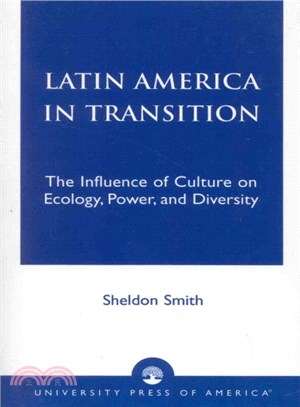 Latin America in Transition ― The Influence of Culture on Ecology, Power, and Diversity