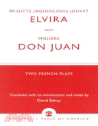 Elvira and Don Juan: Two French Plays