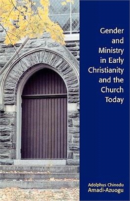 Gender And Ministry in Early Christianity And the Church Today