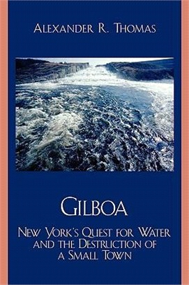 Gilboa ― New York's Quest for Water And the Destruction of a Small Town