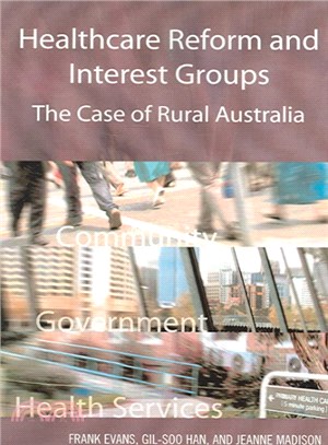 Healthcare Reform And Interest Groups ─ The Case of Rural Australia
