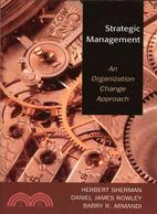 Strategic Management: An Organization Change Approach