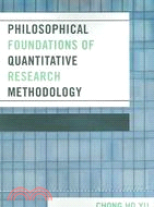 Philosophical Foundations of Quantitative Research Methodology