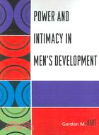 Power And Intimacy in Men's Development