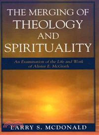 The Merging of Theology And Spirituality