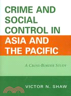 Crime and Social Control in Asia and the Pacific: A Cross-border Study