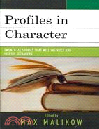 Profiles in Character: Twenty-Six Stories That Will Instruct and Inspire Teenagers