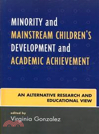 Minority and Mainstream Children's Development and Academic Achievement ― An Alternative Research and Educational View