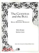 The Goddess and the Bull ─ A Study in Minoan-Mycenaean Mythology