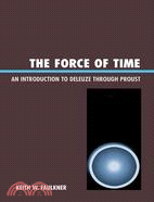 The Force of Time ─ An Introduction to Deleuze Through Proust