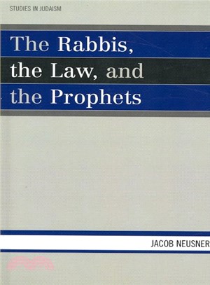 The Rabbis, The Law, And The Prophets