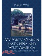 My Forty Years in East China and West America: The Extra Requirements of My Life