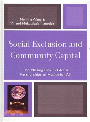Social Exclusion and Community Capital ― The Missing Link in Global Partnerships of Health for All