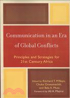 Communication in an Era of Global Conflicts: Principles and Strategies for 21st Century Africa