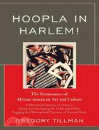 Hoopla in Harlem! ─ The Renaissance of African American Art and Culture: A Rhetorical Criticism of Artists As Social Activists During the 1920s and 30s; Engaging the Phil