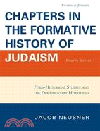Chapters in the Formative History of Judaism: Form-Historical Studies and the Documentary Hypothesis