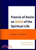 Francis of Assisi As Artist of the Spiritual Life ─ An Object Relations Theory Perspective