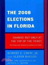 The 2008 Election in Florida ─ Change! But Only at the Top of the Ticket