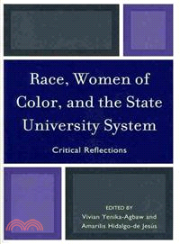 Race, Women of Color, And The State University System ─ Critical Reflections