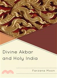 Divine Akbar and Holy India