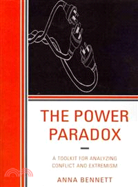 The Power Paradox—A Toolkit for Analyzing Conflict and Extremism