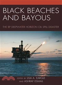 Black Beaches and Bayous ─ The BP Deepwater Horizon Oil Spill Disaster