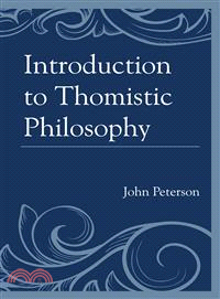 Introduction to Thomistic Philosophy