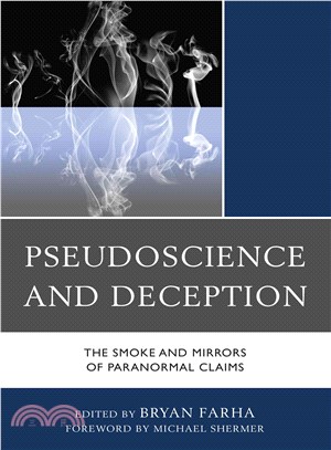 Pseudoscience and Deception ─ The Smoke and Mirrors of Paranormal Claims