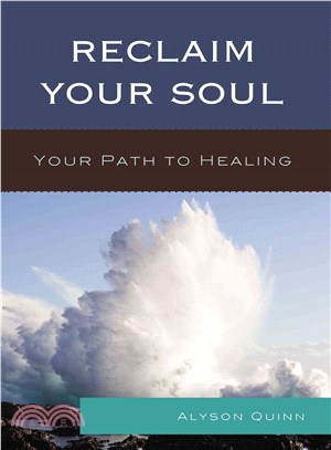 Reclaim Your Soul ― Your Path to Healing