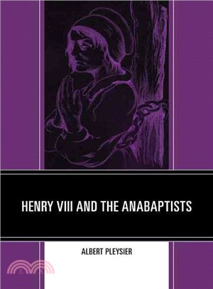 Henry VIII and the Anabaptists