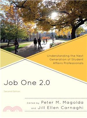 Job One 2.0 ─ Understanding the Next Generation of Student Affairs Professionals