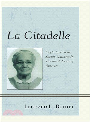 La Citadelle ― Layle Lane and Social Activism in Twentieth-century America