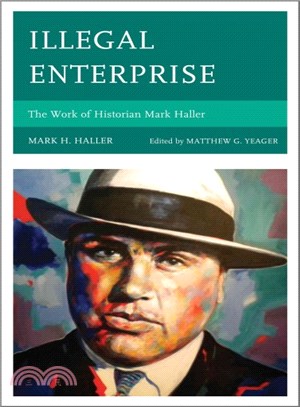 Illegal Enterprise ― The Work of Historian Mark Haller