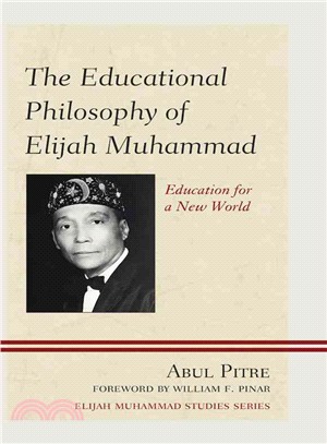 The Educational Philosophy of Elijah Muhammad ─ Education for a New World