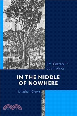 In the Middle of Nowhere ─ J. M. Coetzee in South Africa