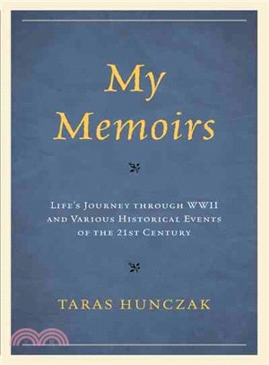 My Memoirs ─ Life's Journey Through WWII and Various Historical Events of the 21st Century