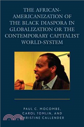 The African-Americanization of the Black Diaspora in Globalization or the Contemporary Capitalist World-System