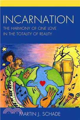 Incarnation ─ The Harmony of One Love in the Totality of Reality