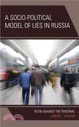 A Socio-Political Model of Lies in Russia ─ Putin Against the Personal
