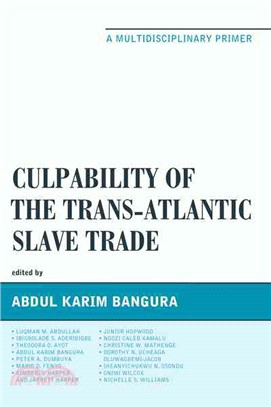Culpability of the Trans-Atlantic Slave Trade ─ A Multidisciplinary Primer