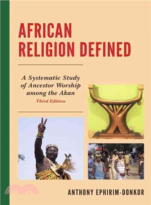 African Religion Defined ─ A Systematic Study of Ancestor Worship Among the Akan